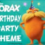 The Lorax Birthday Party Theme