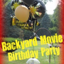 Backyard Movie Birthday Party
