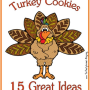 15 different ways to make Turkey Cookies the kids will Gobble Up