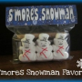 S’mores Snowman Kit Party Favors